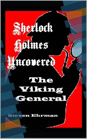 [Sherlock Holmes Uncovered Tales 09] • The Viking General